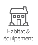 Habitat & Equipement